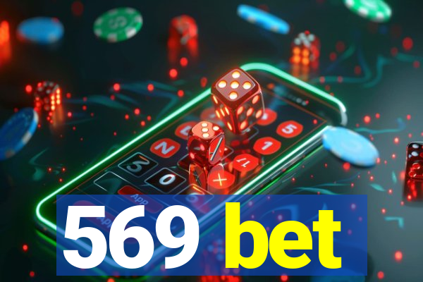 569 bet